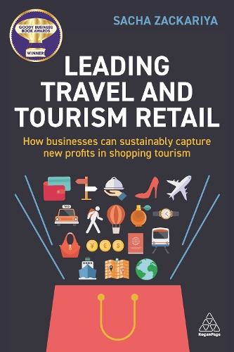 Leading Travel and Tourism Retail: How Businesses Can Sustainably Capture New Profits in Shopping Tourism