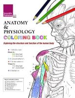 Anatomy & Physiology Colouring Book: Exploring the Structure & Function of the Human Body