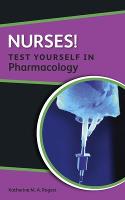 Nurses! Test yourself in Pharmacology