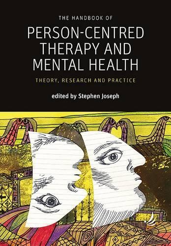 The Handbook of Person-Centred Therapy and Mental Health: Theory, research and practice (PDF eBook)