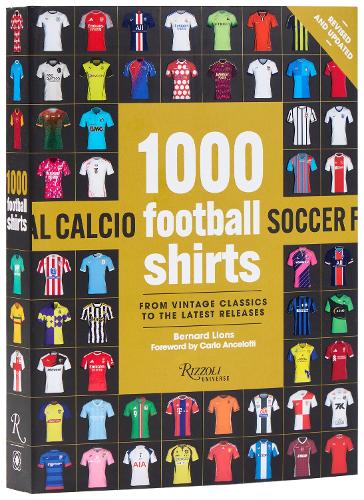 1000 Football Shirts Revised and Updated: The Colors of the Beautiful Game