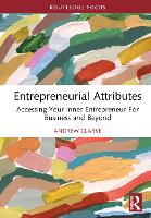 Entrepreneurial Attributes: Accessing Your Inner Entrepreneur for Business and Beyond