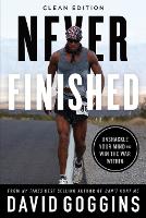 Never Finished: Unshackle Your Mind and Win the War Within - Clean Edition