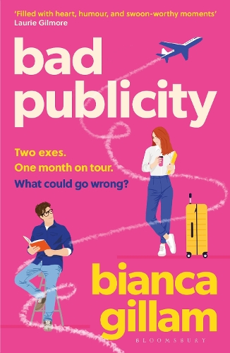 Bad Publicity: The irresistibly bookish enemies-to-lovers, second chance romance