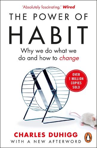  The Power of Habit: Why We Do What We Do, and How to Change from the...