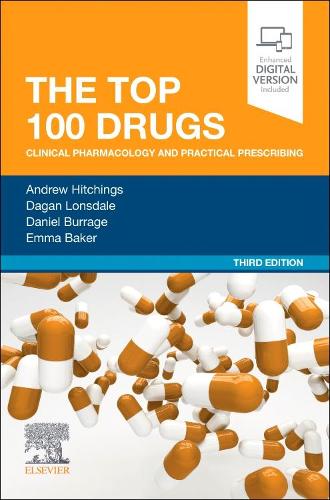 Top 100 Drugs, The: Clinical Pharmacology and Practical Prescribing