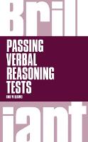 Brilliant Passing Verbal Reasoning Tests: Everything you need to know to practice and pass verbal reasoning tests