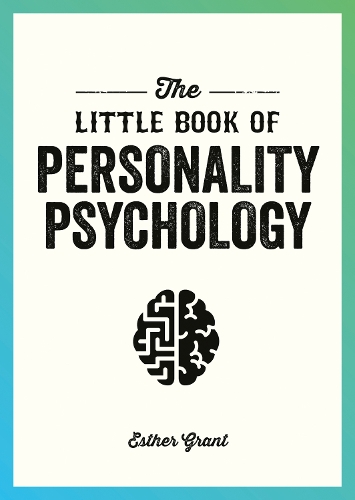 Little Book of Personality Psychology, The: The Pocket Guide to Studying the Mind