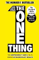 One Thing, The: The Surprisingly Simple Truth Behind Extraordinary Results: Achieve your goals with one of the world's bestselling success books
