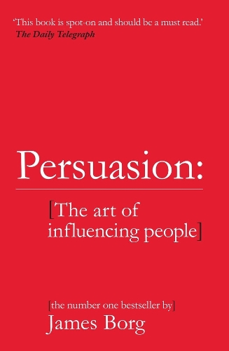 Persuasion: The art of influencing people