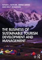 Business of Sustainable Tourism Development and Management, The