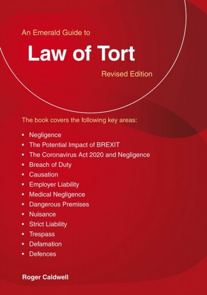 Emerald Guide to Law of Tort, An: Revised Edition 2020