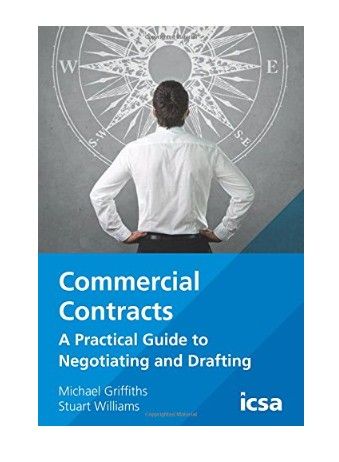Commercial Contracts: A Practical Guide to Negotiating and Drafting