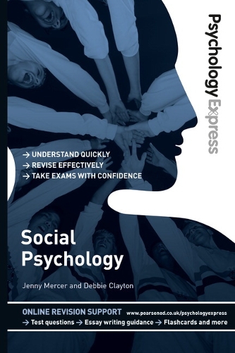 Psychology Express: Social Psychology: (Undergraduate Revision Guide)