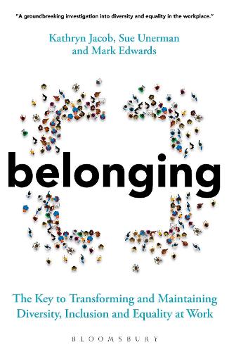 Belonging: The Key to Transforming and Maintaining Diversity, Inclusion and Equality at Work (PDF eBook)